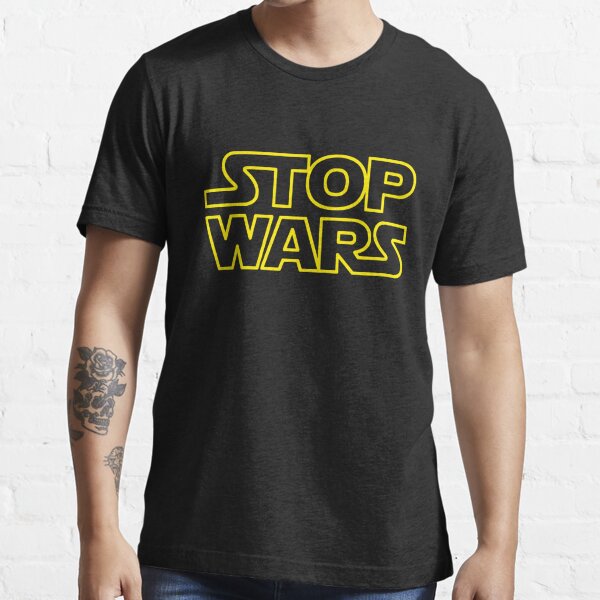 stop wars t shirt