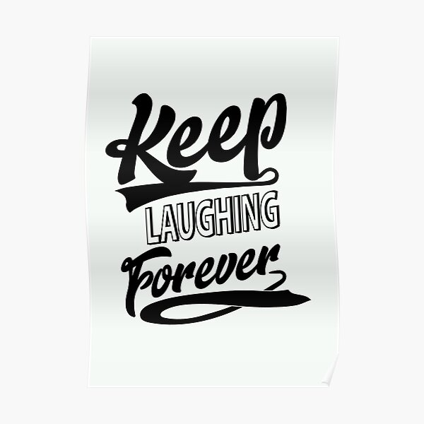 Keep Laughing Forever Poster