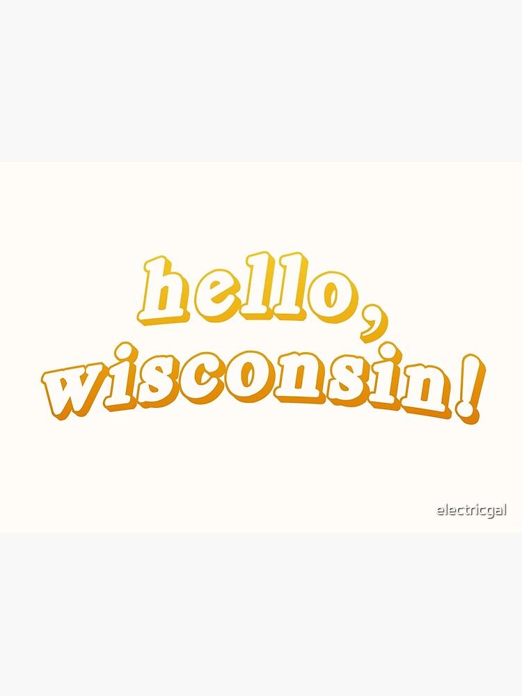hello, wisconsin! - that 70s show" Greeting Card by electricgal | Redbubble