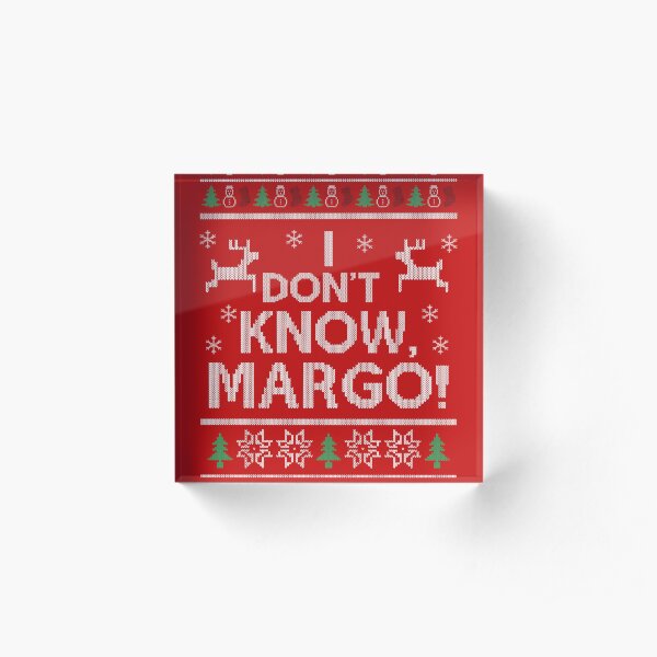 I don't know, Margo! Acrylic Block