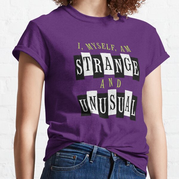 Strange and Unusual Classic T-Shirt