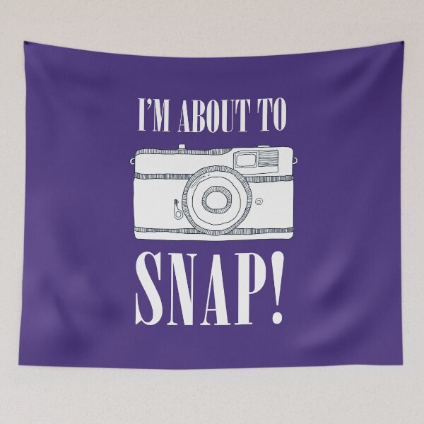 Item preview, I'm About To Snap! designed and sold by WordvineMedia.