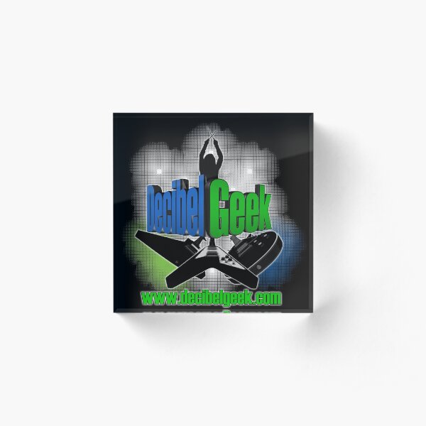 Decibel Geek CLASSIC! Acrylic Block