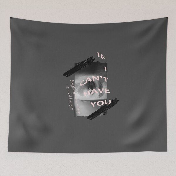 Item preview, If I can't Have you designed and sold by merchal.