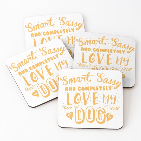 Item preview, Smart, Sassy and completely love my DOG designed and sold by jazzydevil.