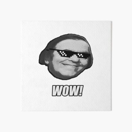 Wally Wow! The MLG Meme Wow Guy. Art Board Print