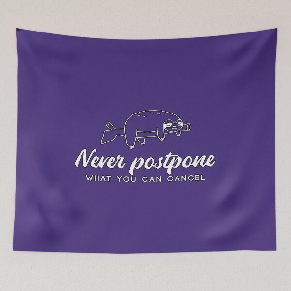 Item preview, Never Postpone What You Can Cancel designed and sold by WordvineMedia.