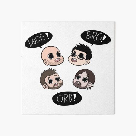 Dude! Bro! Orb! Art Board Print