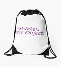 Athletes, Not Objects Drawstring Bag