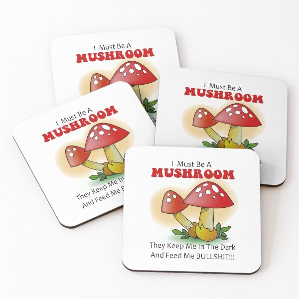 Item preview, I must be a mushroom keep me in the dark feed me bullshit designed and sold by headpossum.