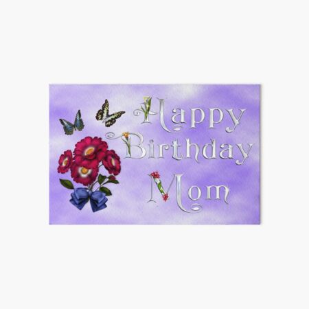 Happy birthday mom Art Board Print
