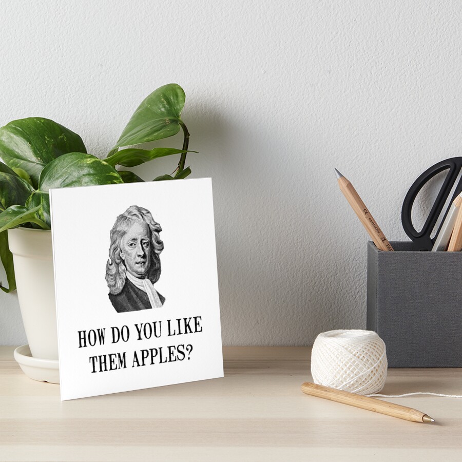 Sir Isaac Newton Apple Art Board Print By Thebeststore Redbubble 0635