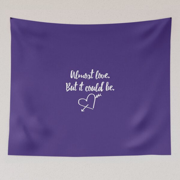 Item preview, Almost Love But It Could Be designed and sold by WordvineMedia.
