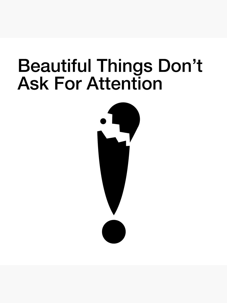 Beautiful Things Don T Ask For Attention Art Board Print By Toughandtender Redbubble