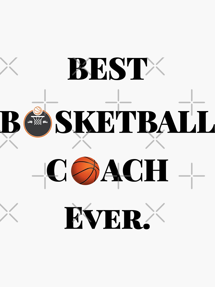 "Best Basketball Coach Ever" Sticker for Sale by marosharaf Redbubble
