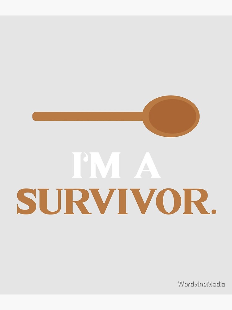 "Spoon Theory I'm A Survivor Lupus" Art Print by WordvineMedia