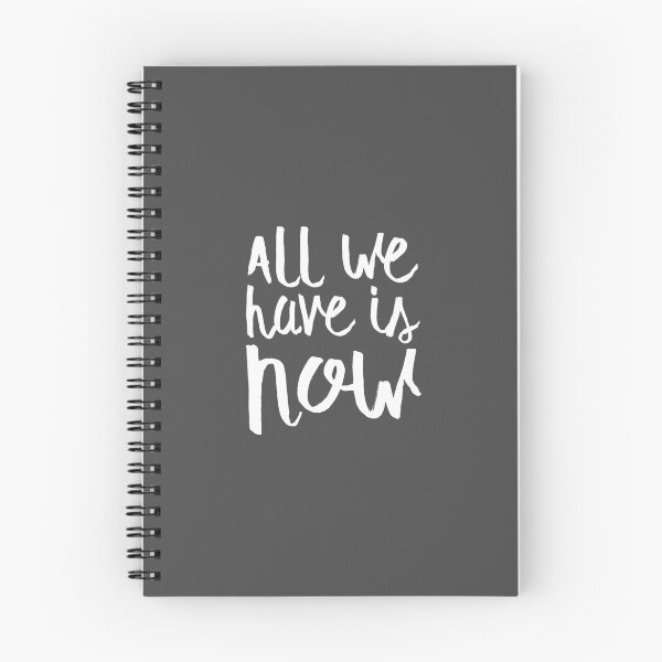 Item preview, All We Have Is Now 0768 designed and sold by WordvineMedia.