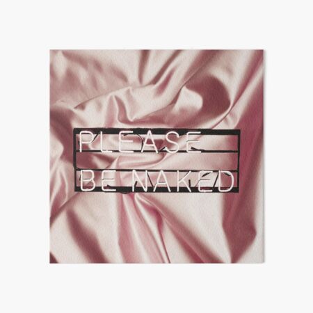 Be naked. Art Board Print