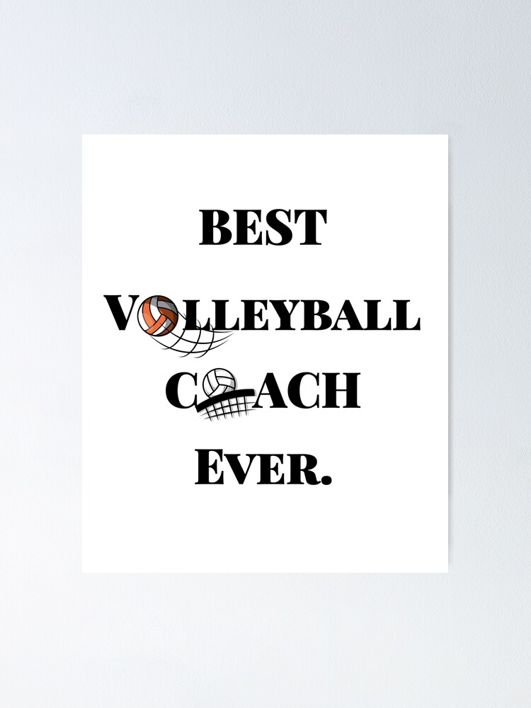 "Best Volleyball Coach Ever" Poster for Sale by marosharaf Redbubble