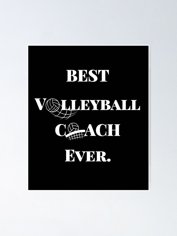 "Best Volleyball Coach Ever" Poster for Sale by marosharaf Redbubble