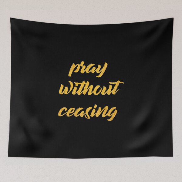 Item preview, Pray without ceasing designed and sold by Dhynzz.