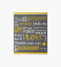 You Are My Sunshine Poster Galeriedruck