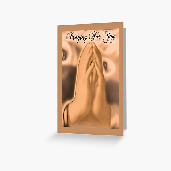Praying For You ... Greeting Card