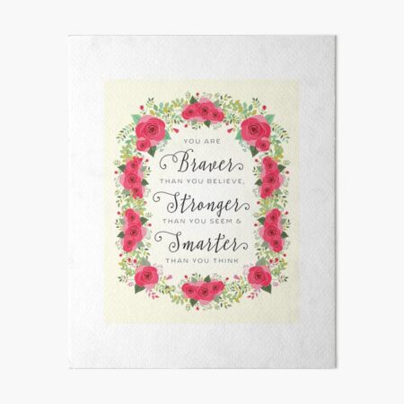 Braver Stronger Smarter Art Board Print
