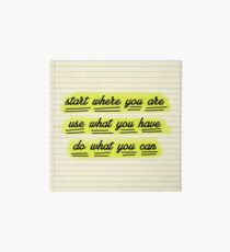 Start Where You Are Galeriedruck