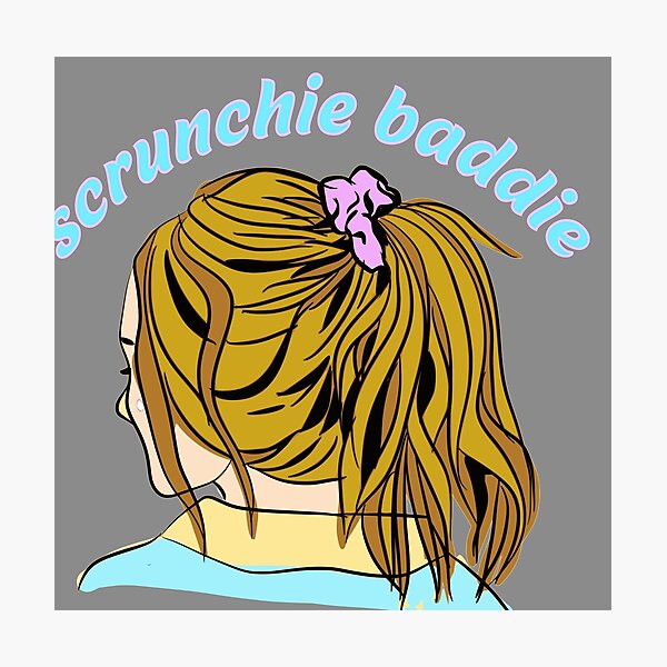 Scrunchie Baddie Photographic Prints Redbubble - ponies and scrunchies roblox