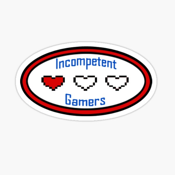 Incompetent Gamer Sticker