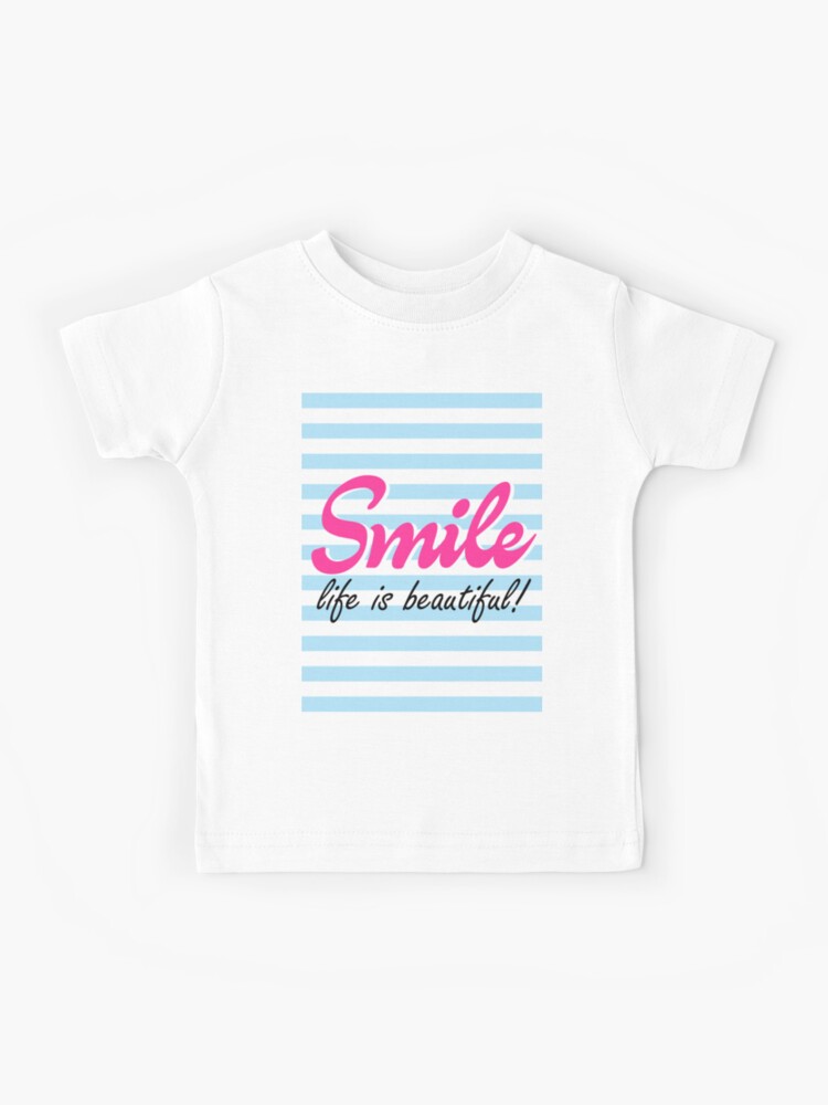 Smile, Life Is Beautiful ! typography with motivational quote and blue  stripes | Kids T-Shirt