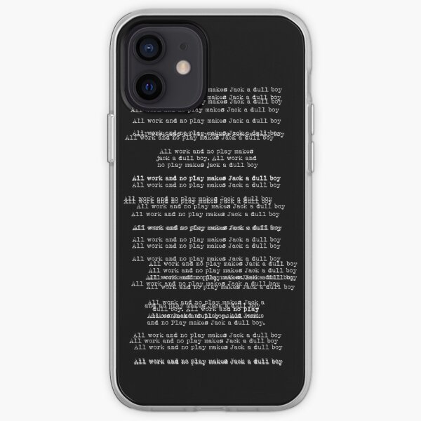 All work and no play (White text) iPhone Soft Case