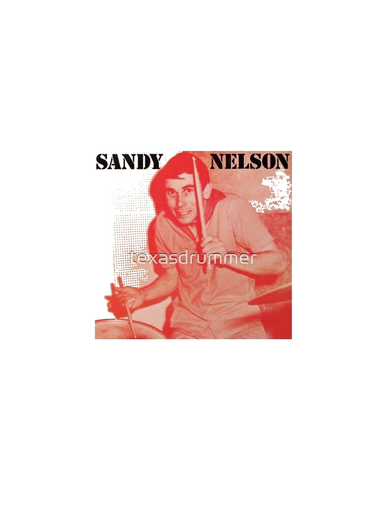 Sandy Nelson by texasdrummer