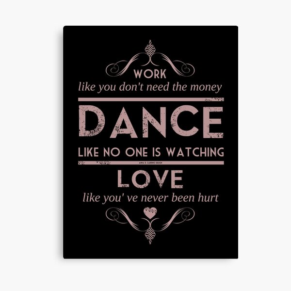 Item preview, dance quote designed and sold by Anna R. Carrino.