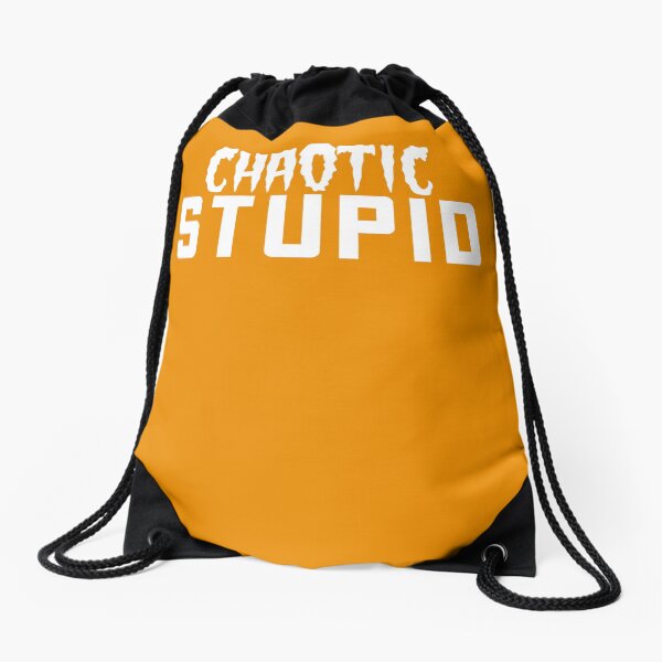 Chaotic Stupid Drawstring Bag