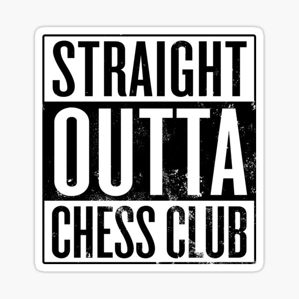 Straight Outta Chess Club Sticker