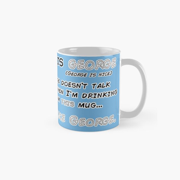 'Be like George" (Blue) Classic Mug