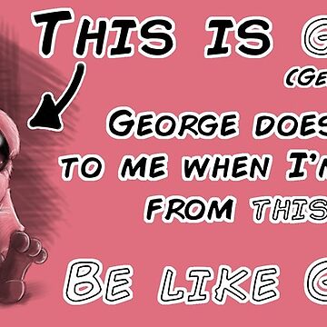 Artwork thumbnail, 'Be like George" (Pink) by Kieran Madden