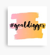 #goaldigger Canvas Print