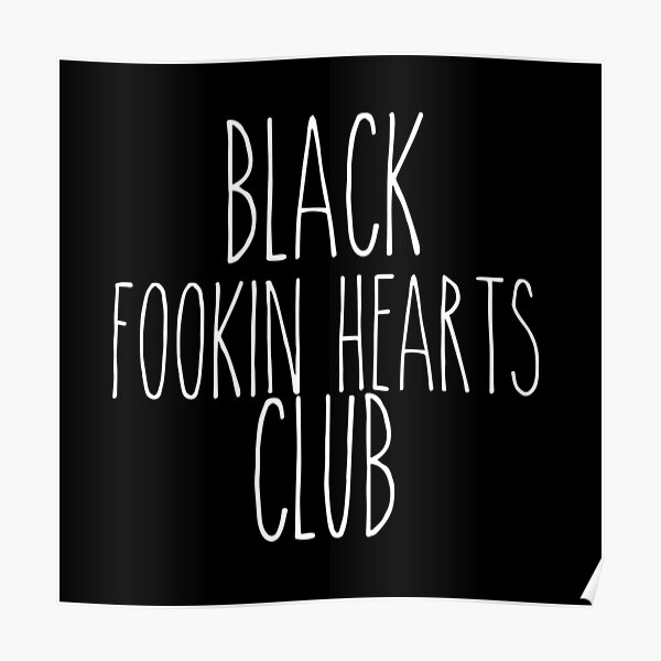 Black fookin hearts club Poster
