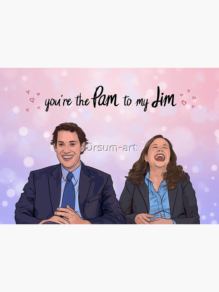 "The Office You're the Pam to my Jim" Greeting Card for Sale by Orsum