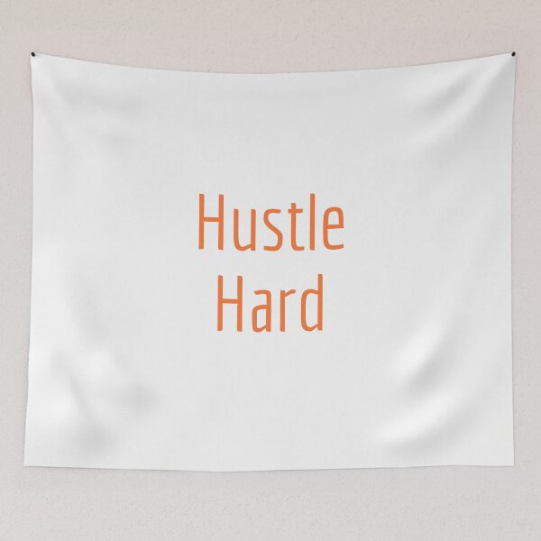 Item preview, Hustle Hard designed and sold by TextyQuotes.
