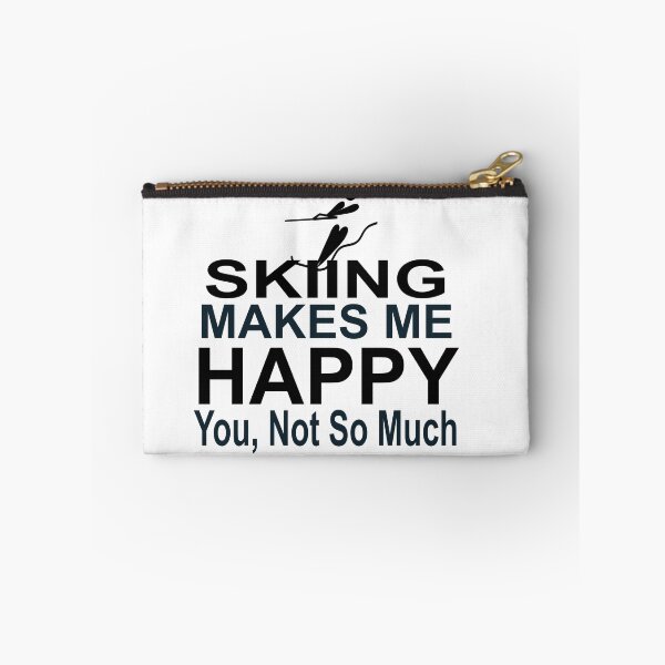 Item preview,  SKIING MAKES ME HAPPY (WATER) - YOU, NOT SO MUCH designed and sold by CalliopeSt.