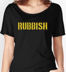 RUBBISH Women's Relaxed Fit T-Shirt