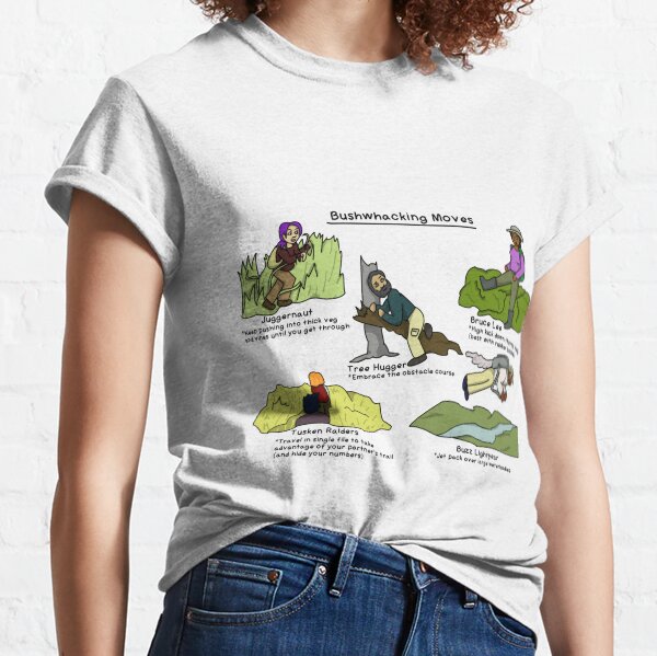Bushwhacking moves Classic T-Shirt