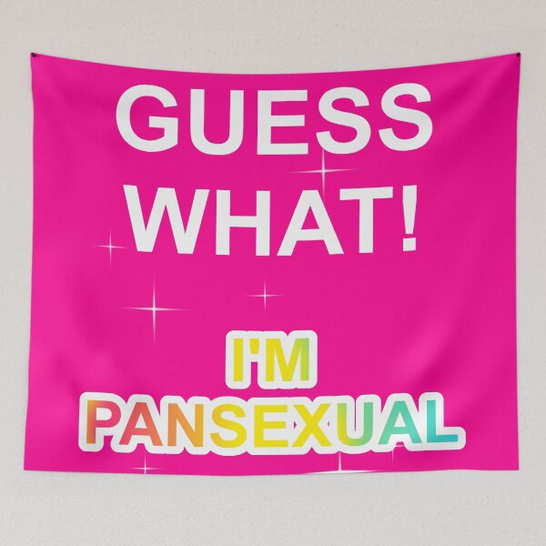 Item preview, Guess what! I'm pansexual designed and sold by Rinkeii.