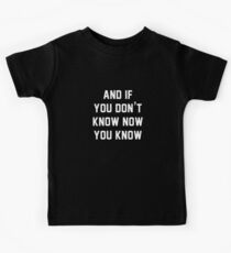 Und wenn du es jetzt nicht weißt, weißt du es Kinder T-Shirt