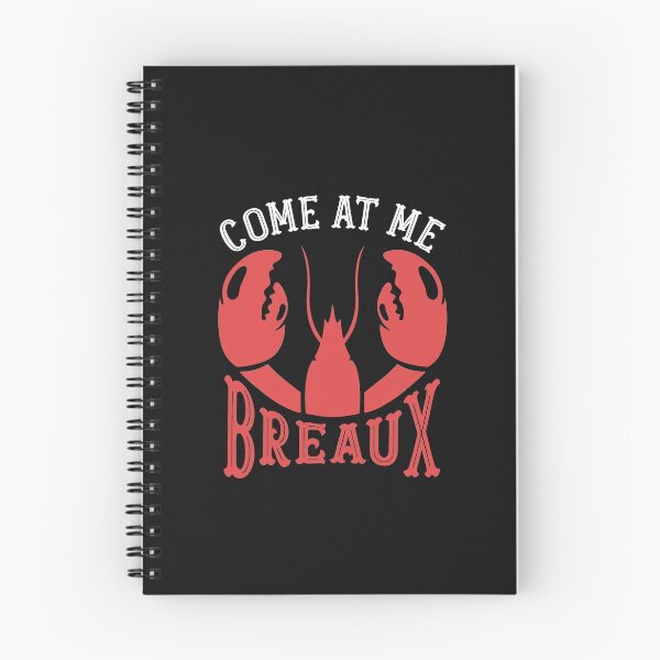 Item preview, Come at me Breaux funny humor crawfish boil lobster saying seafood over gift  designed and sold by alenaz.