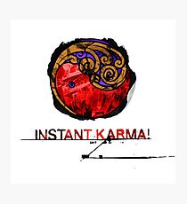 Lámina fotográfica Instant Karma